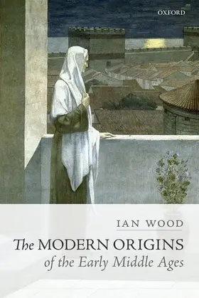 Wood |  The Modern Origins of the Early Middle Ages | Buch |  Sack Fachmedien