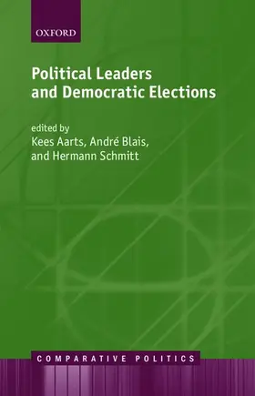 Aarts / Blais / Schmitt |  Political Leaders and Democratic Elections | Buch |  Sack Fachmedien