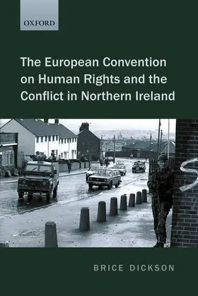 Dickson |  The European Convention on Human Rights and the Conflict in Northern Ireland | Buch |  Sack Fachmedien