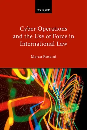 Roscini |  CYBER OPERATIONS USE FORCE INTER LAW C | Buch |  Sack Fachmedien