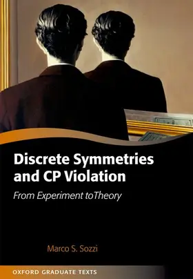 Sozzi |  Discrete Symmetries and CP Violation | Buch |  Sack Fachmedien