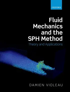 Violeau |  FLUID MECHANICS AND THE SPH METHOD C | Buch |  Sack Fachmedien