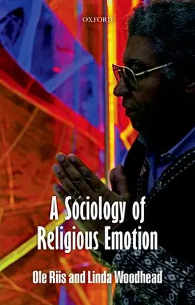 Riis / Woodhead |  A Sociology of Religious Emotion | Buch |  Sack Fachmedien