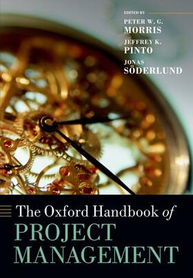 Pinto / Morris / Soderlund | The Oxford Handbook of Project Management | Buch | 978-0-19-965582-3 | sack.de