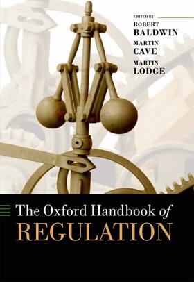 Baldwin / Cave / Lodge | The Oxford Handbook of Regulation | Buch | 978-0-19-965588-5 | sack.de