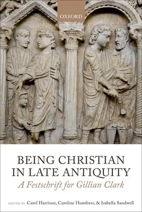 Harrison / Humfress / Sandwell |  Being Christian in Late Antiquity | Buch |  Sack Fachmedien