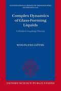 Gotze / Götze |  Complex Dynamics of Glass-Forming Liquids: A Mode-Coupling Theory | Buch |  Sack Fachmedien