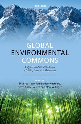 Brousseau / Dedeurwaerdere / Jouvet |  Global Environmental Commons: Analytical and Political Challenges in Building Governance Mechanisms | Buch |  Sack Fachmedien