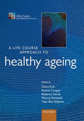 Kuh / Cooper / Hardy | LIFE COURSE APPR HEALTH AGEING LCAAH | Buch | 978-0-19-965651-6 | sack.de