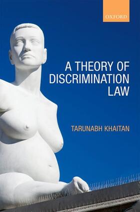 Khaitan |  A Theory of Discrimination Law | Buch |  Sack Fachmedien