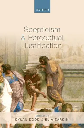 Zardini / Dodd |  SCEPTICISM & PERCEPTUAL JUSTIFICATION C | Buch |  Sack Fachmedien