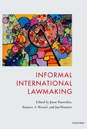 Pauwelyn / Wessel / Wouters |  INFORMAL INTERNATIONAL LAW-MAKING C | Buch |  Sack Fachmedien