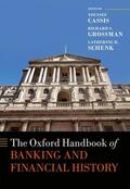 Cassis / Grossman / Schenk |  The Oxford Handbook of Banking and Financial History | Buch |  Sack Fachmedien