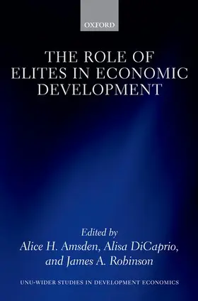 Amsden / DiCaprio / Robinson |  Role of Elites in Economic Development | Buch |  Sack Fachmedien