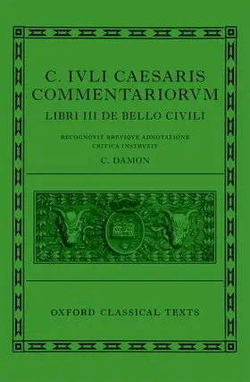 Damon |  C. Iuli Caesaris Commentarii de Bello Civili (Bellum Civile, or Civil War) | Buch |  Sack Fachmedien