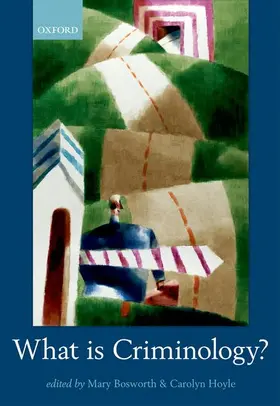 Bosworth / Hoyle |  What is Criminology? | Buch |  Sack Fachmedien