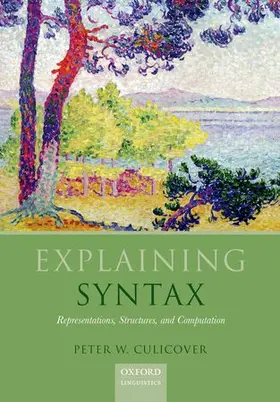 Culicover | Explaining Syntax | Buch | 978-0-19-966023-0 | www.sack.de