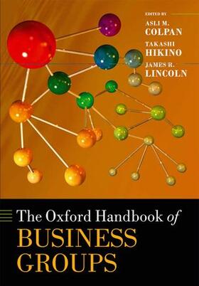 Colpan / Hikino / Lincoln |  The Oxford Handbook of Business Groups | Buch |  Sack Fachmedien
