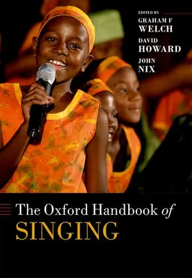 Welch / Howard / Nix |  The Oxford Handbook of Singing | Buch |  Sack Fachmedien