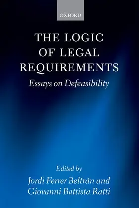 Ferrer Beltrán / Battista Ratti |  LOGIC OF LEGAL REQUIREMENTS C | Buch |  Sack Fachmedien