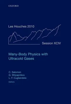Salomon / Shlyapnikov / Cugliandolo |  Many-Body Physics with Ultracold Gases | Buch |  Sack Fachmedien
