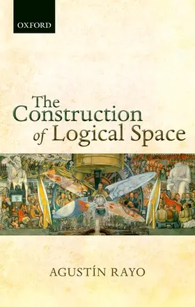 Rayo |  CONSTRUCTION OF LOGICAL SPACE C | Buch |  Sack Fachmedien