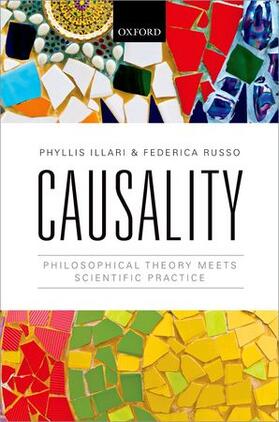 Illari / Russo | Causality: Philosophical Theory Meets Scientific Practice | Buch | 978-0-19-966267-8 | sack.de