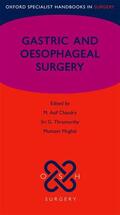 Chaudry / Thrumurthy / Mughal |  Gastric and Oesophageal Surgery | Buch |  Sack Fachmedien