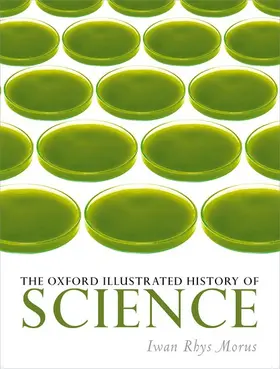 Rhys Morus |  The Oxford Illustrated History of Science | Buch |  Sack Fachmedien