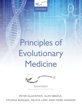 Gluckman / Beedle / Buklijas | Principles of Evolutionary Medicine | Buch | 978-0-19-966393-4 | sack.de