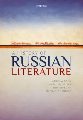 Kahn / Lipovetsky / Reyfman |  A History of Russian Literature | Buch |  Sack Fachmedien