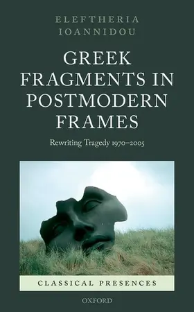 Ioannidou | Greek Fragments in Postmodern Frames | Buch | 978-0-19-966411-5 | www.sack.de