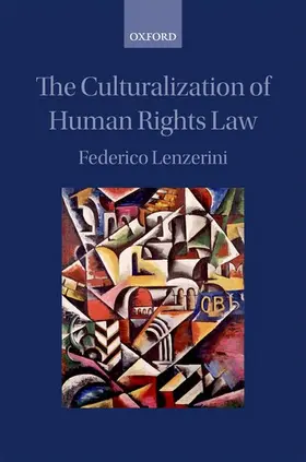 Lenzerini |  CULTURALIZATION OF HUMAN RIGHTS LAW C | Buch |  Sack Fachmedien