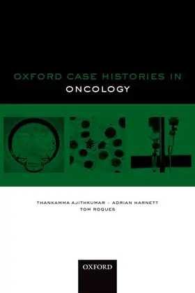 Ajithkumar / Harnett / Roques |  Oxford Case Histories in Oncology | Buch |  Sack Fachmedien