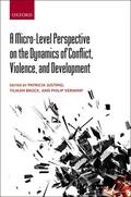 Justino / Bruck / Brück |  Micro-Level Perspective on the Dynamics of Conflict, Violence, and Development | Buch |  Sack Fachmedien