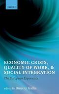 Gallie |  Economic Crisis, Quality of Work, and Social Integration | Buch |  Sack Fachmedien