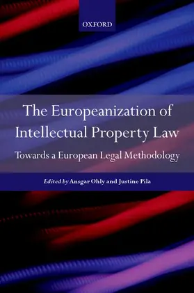 Ohly / Pila |  Europeanisation of Intellectual Property Law | Buch |  Sack Fachmedien