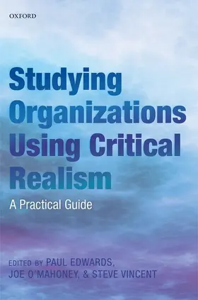 Edwards / O'Mahoney / Vincent |  Studying Organizations Using Critical Realism | Buch |  Sack Fachmedien