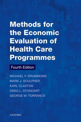 Drummond / Sculpher / Claxton | Methods for the Economic Evaluation of Health Care Programmes | Buch | 978-0-19-966588-4 | sack.de