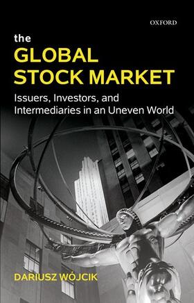 Wójcik / Wojcik | The Global Stock Market | Buch | 978-0-19-966630-0 | sack.de