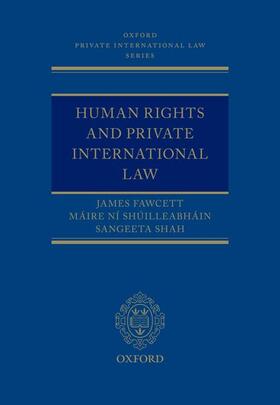 Fawcett / Ni Shuilleabhain / Ní Shúilleabháin | Human Rights and Private International Law | Buch | 978-0-19-966640-9 | sack.de