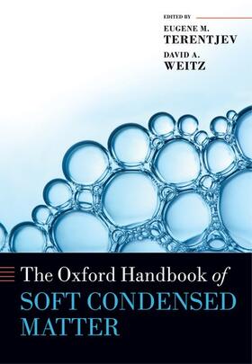 Terentjev / Weitz | The Oxford Handbook of Soft Condensed Matter | Buch | 978-0-19-966792-5 | sack.de