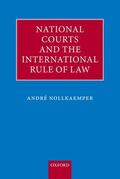 Nollkaemper |  National Courts and the International Rule of Law | Buch |  Sack Fachmedien
