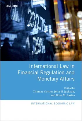 Cottier / Jackson / Lastra |  International Law in Financial Regulation and Monetary Affairs | Buch |  Sack Fachmedien