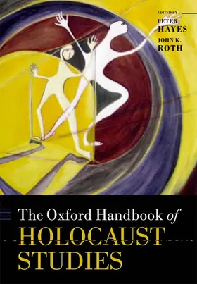 Hayes / Roth |  The Oxford Handbook of Holocaust Studies | Buch |  Sack Fachmedien