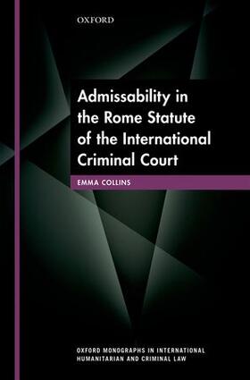 Collins | Admissibility in the Rome Statute of the International Criminal Court | Buch | 978-0-19-966919-6 | sack.de