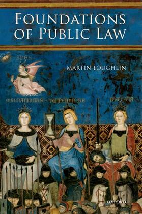 Loughlin | Foundations of Public Law | Buch | 978-0-19-966946-2 | sack.de