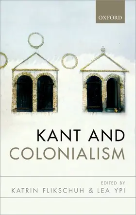 Flikschuh / Ypi |  KANT & COLONIALISM C | Buch |  Sack Fachmedien