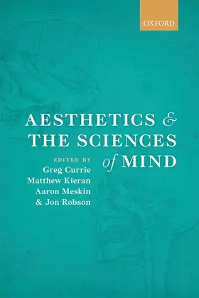 Currie / Kieran / Meskin |  Aesthetics and the Sciences of Mind | Buch |  Sack Fachmedien