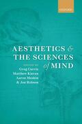 Currie / Kieran / Meskin |  Aesthetics and the Sciences of Mind | Buch |  Sack Fachmedien